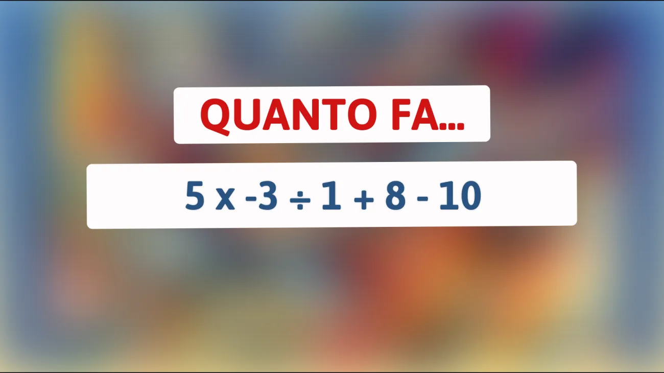 Se risolvi questo semplice calcolo matematico sei un vero genio! Scopri se sei tra le menti più brillanti!"